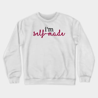 Renata Klein - Big Little Lies "I'm self-made" Crewneck Sweatshirt